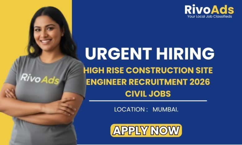 High Rise Construction Site Engineer Recruitment 2026 Civil Jobs