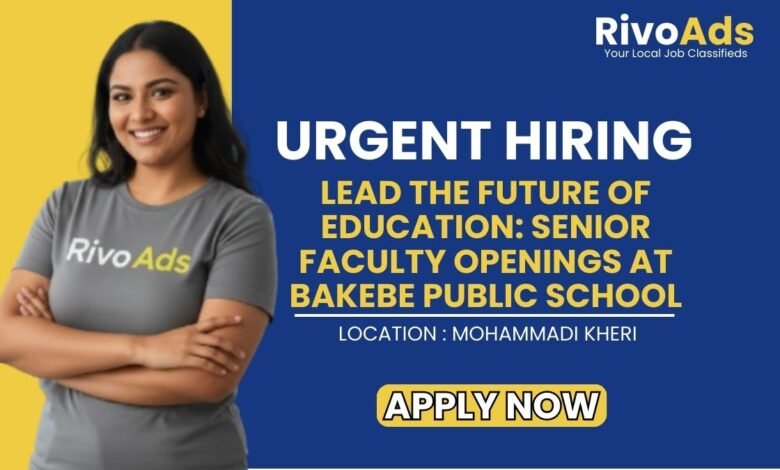 Bakebe Public School Kheri Recruitment 2026 Teaching Vacancy