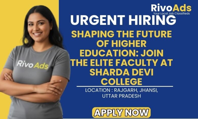 Sharda Devi College Jhansi Lecturer Recruitment 2026 Faculty Vacancy