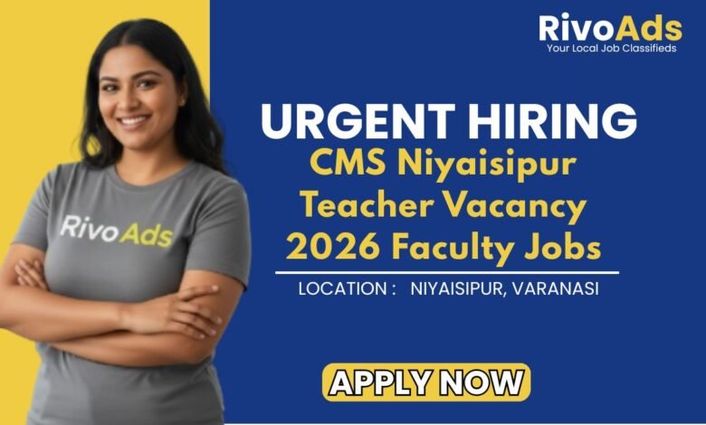 CMS Niyaisipur Teacher Vacancy 2026 Faculty Jobs
