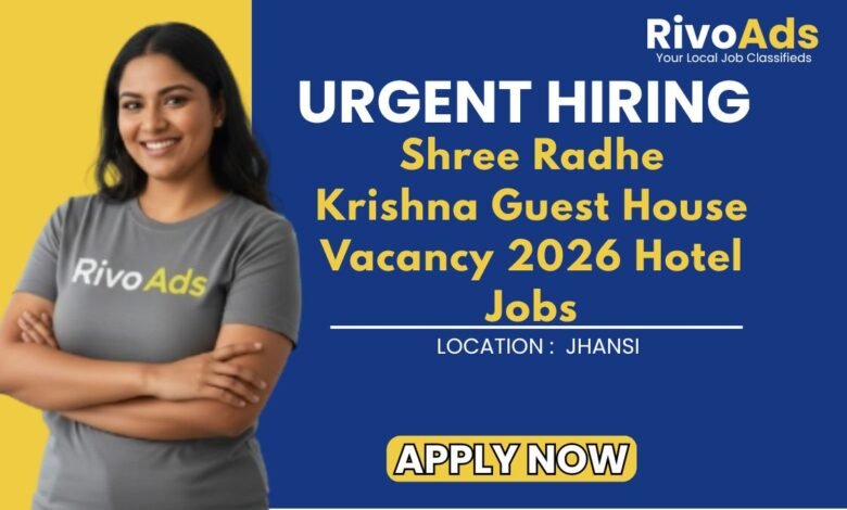 Shree Radhe Krishna Guest House Vacancy 2026 Hotel Jobs