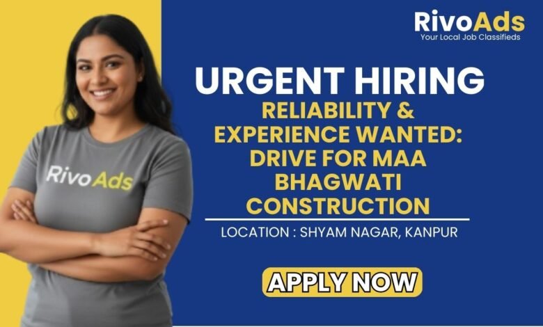 Maa Bhagwati Construction Kanpur Recruitment 2026 Driver Vacancy