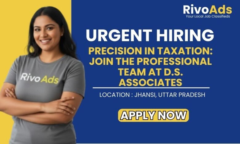 DS Associates Jhansi Recruitment 2026 GST Accountant Job