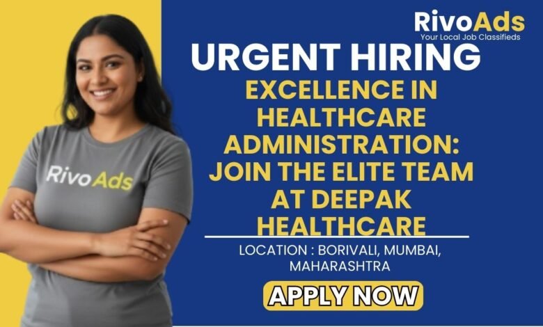 Deepak Healthcare Borivali Recruitment 2026 Female Staff Vacancy