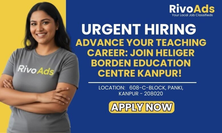 Heliger Borden Education Centre Kanpur Jobs 2026 Faculty Vacancy