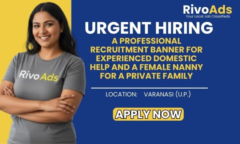 Jobs in Varanasi Domestic Help Female Nanny Childcare