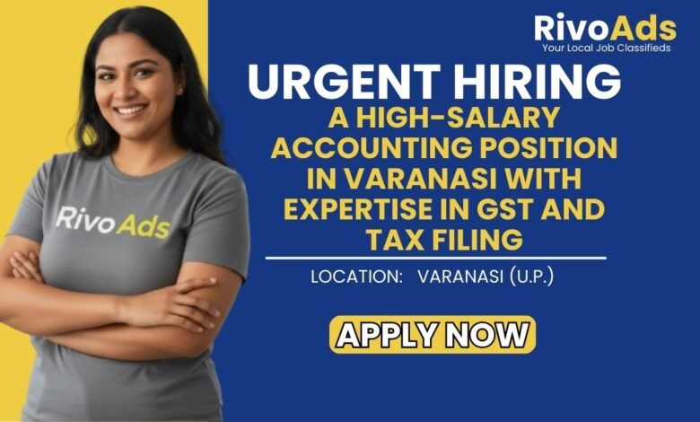 Senior Accountant Job Varanasi GST Tax Auditing Tally Excel