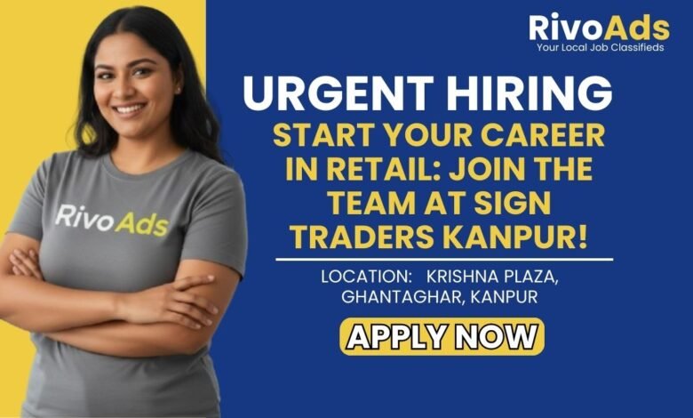 Sign Traders Kanpur Staff Recruitment 2026 Helper Vacancy