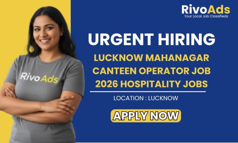 Lucknow Mahanagar Canteen Operator Job 2026 Hospitality Jobs