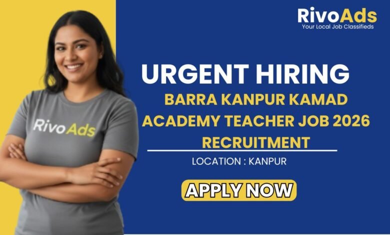 Barra Kanpur Kamad Academy Teacher Job 2026 Recruitment