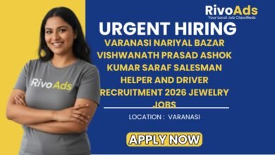 Varanasi Nariyal Bazar Vishwanath Prasad Ashok Kumar Saraf Salesman Helper and Driver Recruitment 2026 Jewelry Jobs