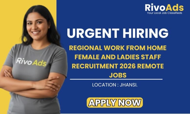 Regional Work From Home Female and Ladies Staff Recruitment 2026 Remote Jobs