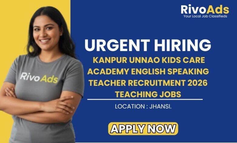 Kanpur Unnao Kids Care Academy English Speaking Teacher Recruitment 2026 Teaching Jobs