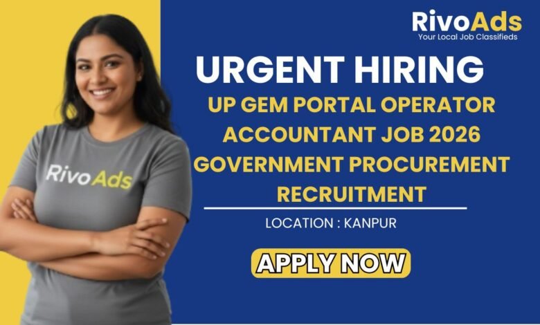 UP GeM Portal Operator Accountant Job 2026 Government Procurement Recruitment