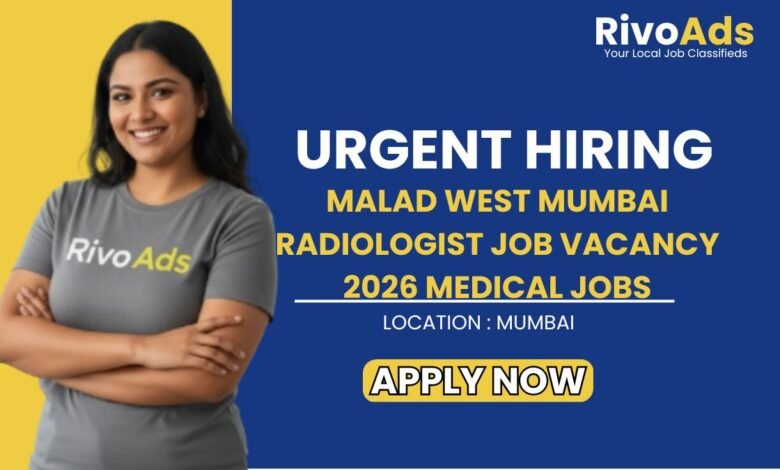 Malad West Mumbai Radiologist Job Vacancy 2026 Medical Jobs