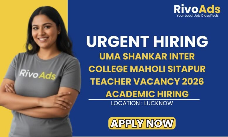 Uma Shankar Inter College Maholi Sitapur Teacher Vacancy 2026 Academic Hiring