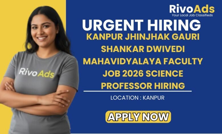 Kanpur Jhinjhak Gauri Shankar Dwivedi Mahavidyalaya Faculty Job 2026 Science Professor Hiring