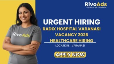 Radix Hospital Varanasi Vacancy 2026 Healthcare Hiring