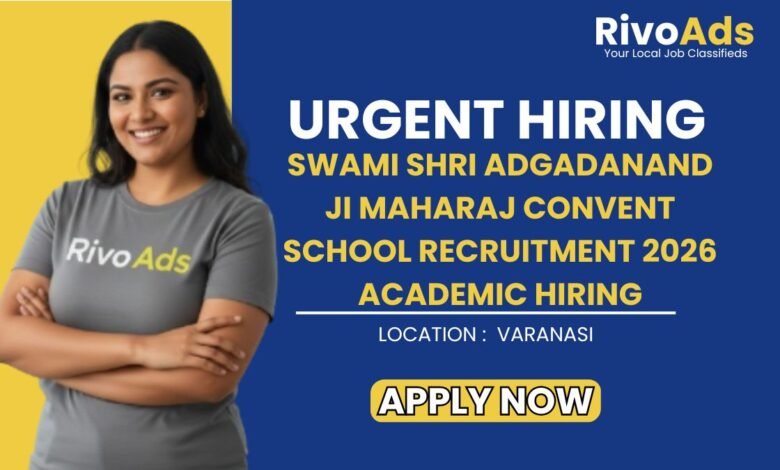Swami Shri Adgadanand Ji Maharaj Convent School Recruitment 2026 Academic Hiring