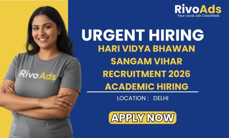 Hari Vidya Bhawan Sangam Vihar Recruitment 2026 Academic Hiring