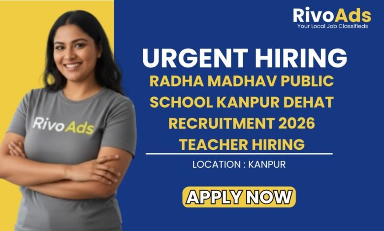 Radha Madhav Public School Kanpur Dehat Recruitment 2026 Teacher Hiring