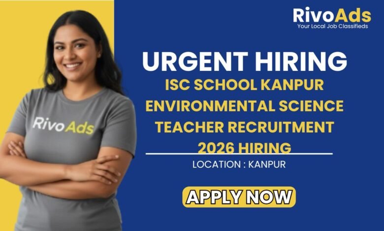 ISC School Kanpur Environmental Science Teacher Recruitment 2026 Hiring