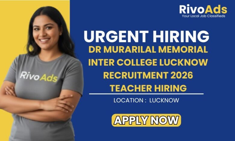 Dr Murarilal Memorial Inter College Lucknow Recruitment 2026 Teacher Hiring