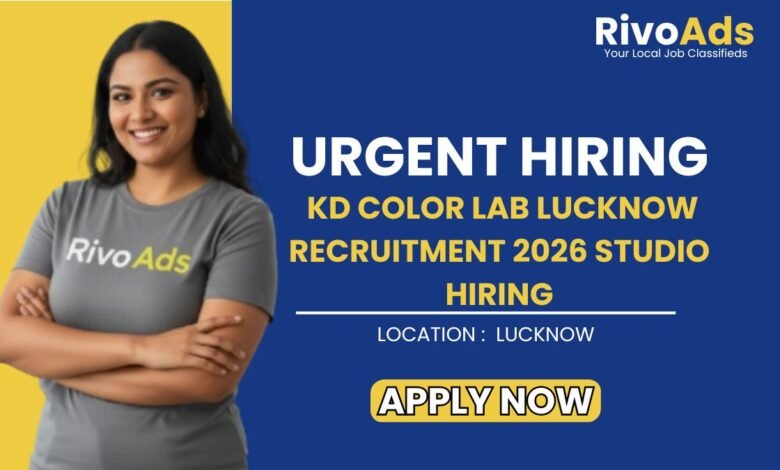 KD Color Lab Lucknow Recruitment 2026 Studio Hiring