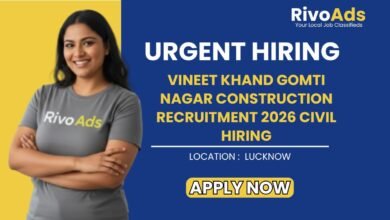 Vineet Khand Gomti Nagar Construction Recruitment 2026 Civil Hiring