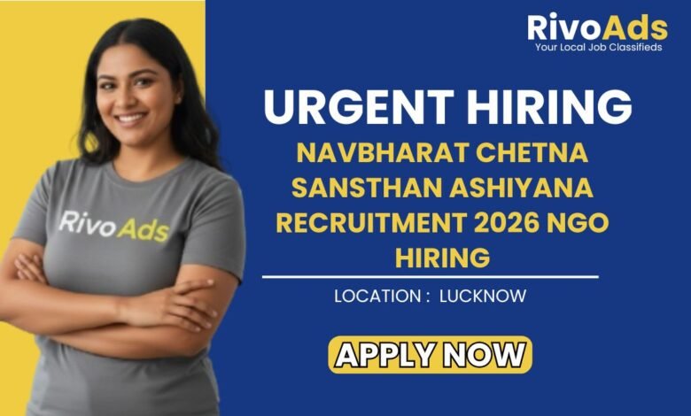 Navbharat Chetna Sansthan Ashiyana Recruitment 2026 NGO Hiring