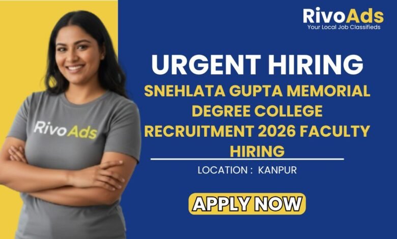 Snehlata Gupta Memorial Degree College Recruitment 2026 Faculty Hiring
