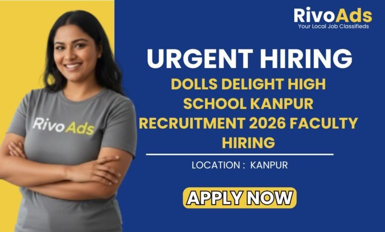 Dolls Delight High School Kanpur Recruitment 2026 Faculty Hiring