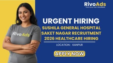 Sushila General Hospital Saket Nagar Recruitment 2026 Healthcare Hiring