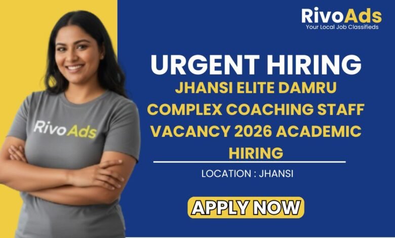 Jhansi Elite Damru Complex Coaching Staff Vacancy 2026 Academic Hiring