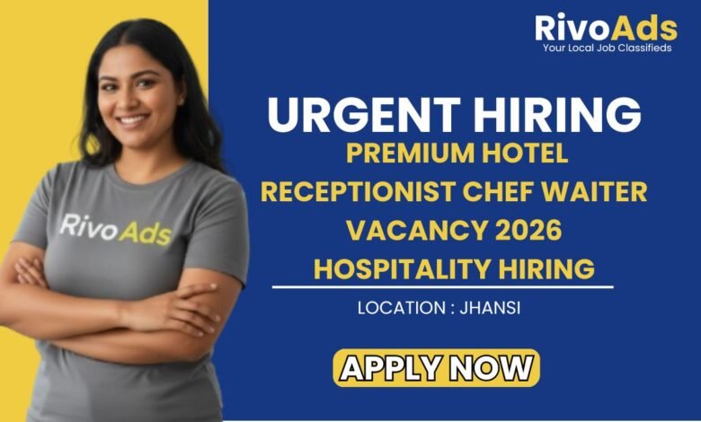 Premium Hotel Receptionist Chef Waiter Vacancy 2026 Hospitality Hiring