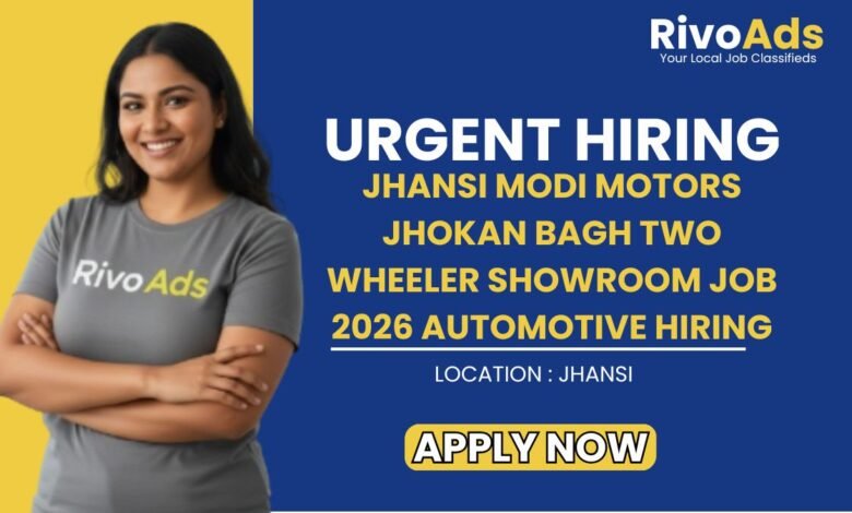 Jhansi Modi Motors Jhokan Bagh Two Wheeler Showroom Job 2026 Automotive Hiring