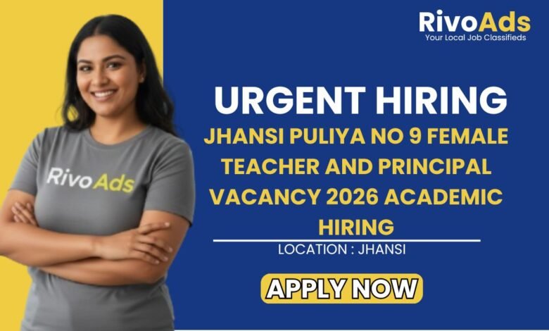 Jhansi Puliya No 9 Female Teacher and Principal Vacancy 2026 Academic Hiring