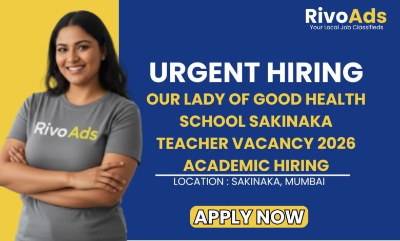 Our Lady Of Good Health School Sakinaka Teacher Vacancy 2026 Academic Hiring