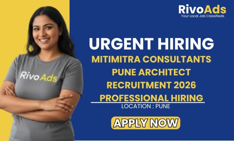 Mitimitra Consultants Pune Architect Recruitment 2026 Professional Hiring