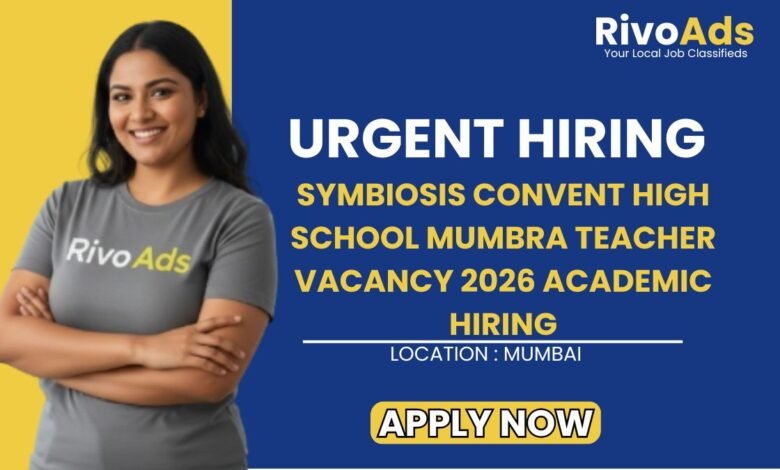 Symbiosis Convent High School Mumbra Teacher Vacancy 2026 Academic Hiring