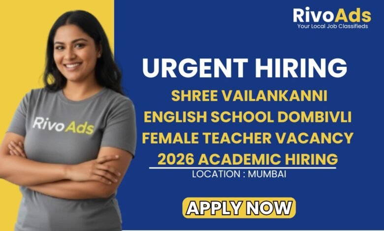 Shree Vailankanni English School Dombivli Female Teacher Vacancy 2026 Academic Hiring