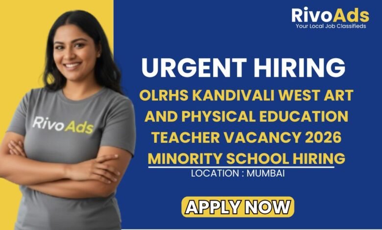 OLRHS Kandivali West Art and Physical Education Teacher Vacancy 2026 Minority School Hiring