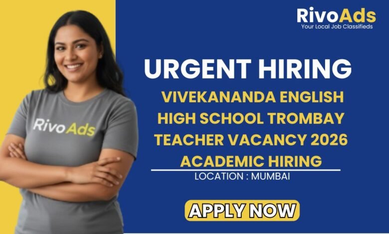 Vivekananda English High School Trombay Teacher Vacancy 2026 Academic Hiring