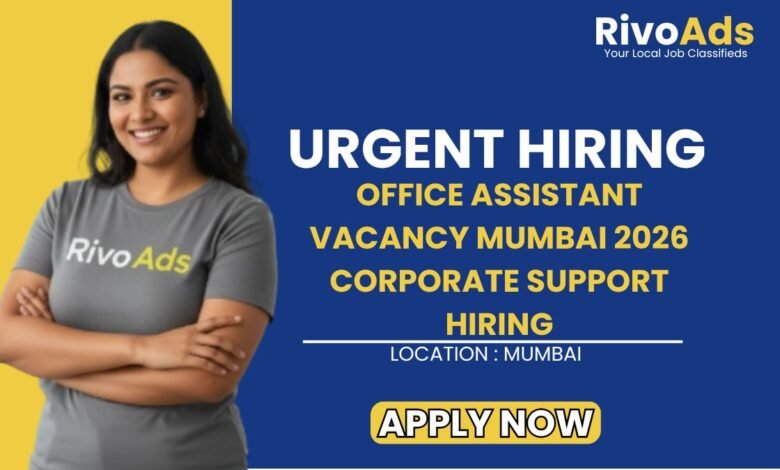 Office Assistant Vacancy Mumbai 2026 Corporate Support Hiring