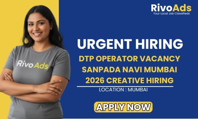 DTP Operator Vacancy Sanpada Navi Mumbai 2026 Creative Hiring