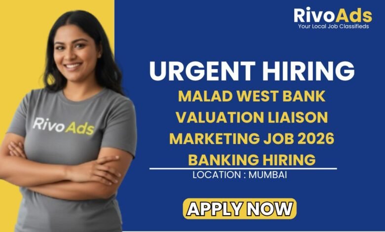 Malad West Bank Valuation Liaison Marketing Job 2026 Banking Hiring