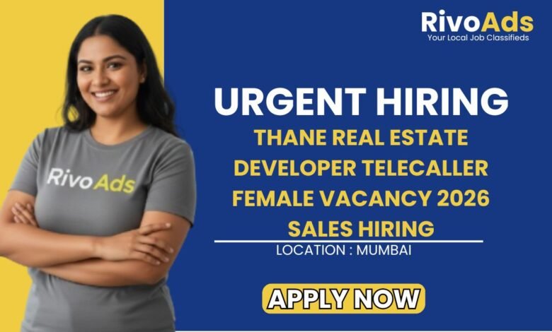Thane Real Estate Developer Telecaller Female Vacancy 2026 Sales Hiring