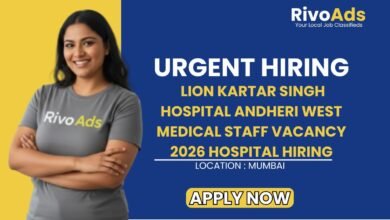 Lion Kartar Singh Hospital Andheri West Medical Staff Vacancy 2026 Hospital Hiring