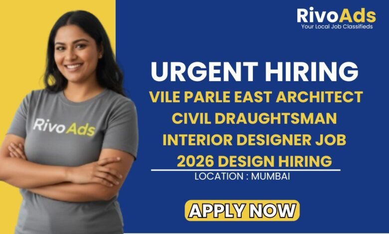 Vile Parle East Architect Civil Draughtsman Interior Designer Job 2026 Design Hiring