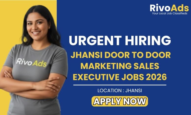 Jhansi Door to Door Marketing Sales Executive Jobs 2026